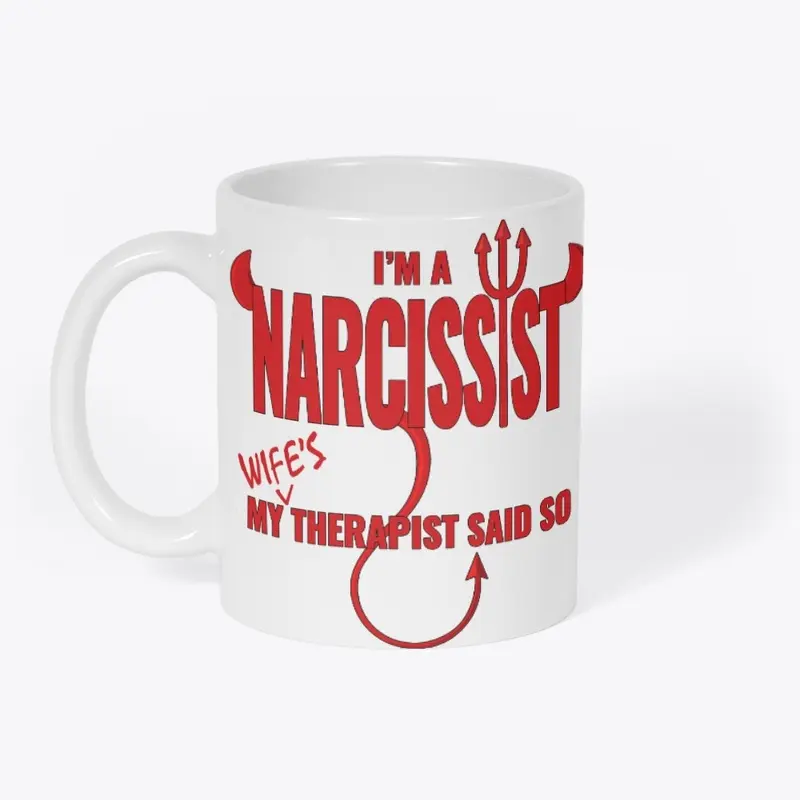 I'm a Narcissist My Wifes Therapist Said