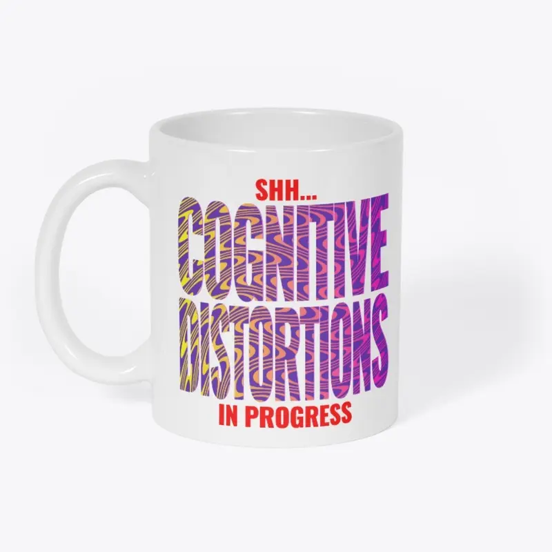 Shh Cognitive Distortions in Progress